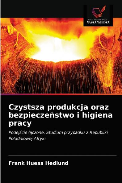 Czystsza produkcja oraz bezpiecze?stwo i higiena pracy