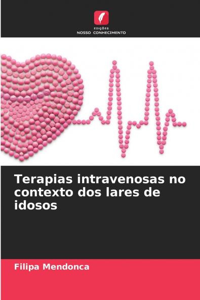 Terapias intravenosas no contexto dos lares de idosos