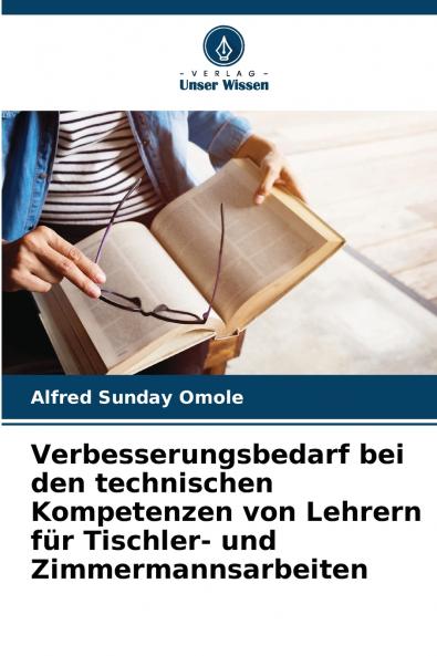 Verbesserungsbedarf bei den technischen Kompetenzen von Lehrern für Tischler- und Zimmermannsarbeiten