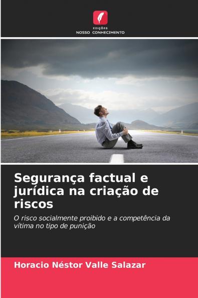 Segurança factual e jurídica na criação de riscos