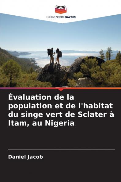 Évaluation de la population et de l'habitat du singe vert de Sclater à Itam au Nigeria