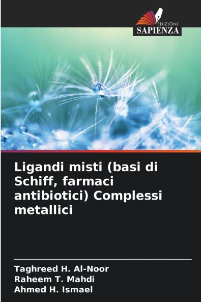 Ligandi misti (basi di Schiff farmaci antibiotici) Complessi metallici