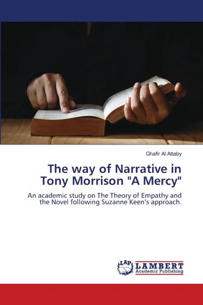 The way of Narrative in Tony Morrison A Mercy