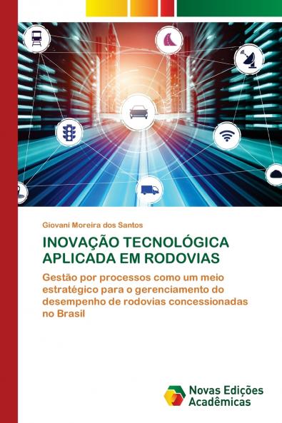 INOVAÇÃO TECNOLÓGICA APLICADA EM RODOVIAS