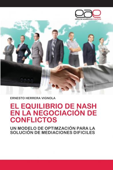 EL EQUILIBRIO DE NASH EN LA NEGOCIACIÓN DE CONFLICTOS