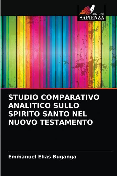 STUDIO COMPARATIVO ANALITICO SULLO SPIRITO SANTO NEL NUOVO TESTAMENTO