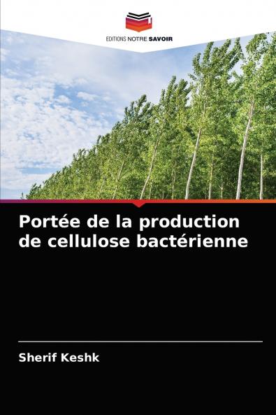 Portée de la production de cellulose bactérienne