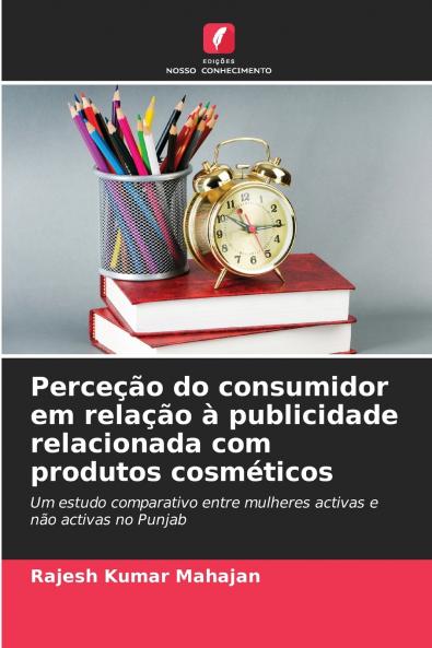 Perceção do consumidor em relação à publicidade relacionada com produtos cosméticos