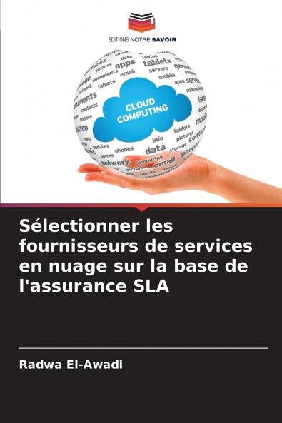 Sélectionner les fournisseurs de services en nuage sur la base de l'assurance SLA