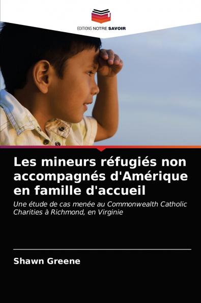 Les mineurs réfugiés non accompagnés d'Amérique en famille d'accueil