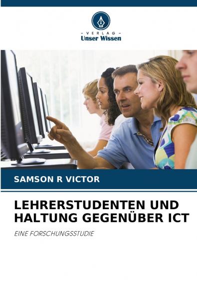 LEHRERSTUDENTEN UND HALTUNG GEGENÜBER ICT