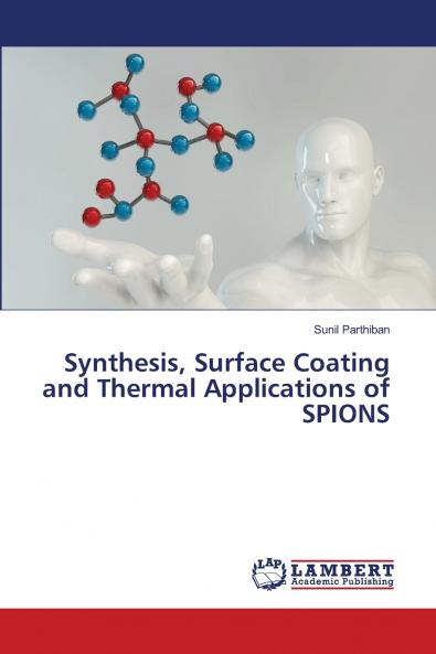 Synthesis Surface Coating and Thermal Applications of SPIONS