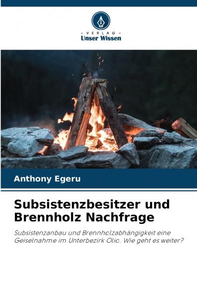 Subsistenzbesitzer und Brennholz Nachfrage