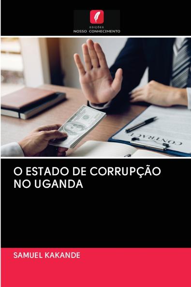 O ESTADO DE CORRUPÇÃO NO UGANDA