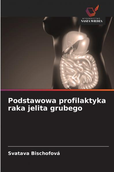 Podstawowa profilaktyka raka jelita grubego