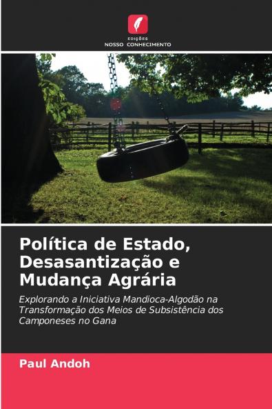 Política de Estado Desasantização e Mudança Agrária