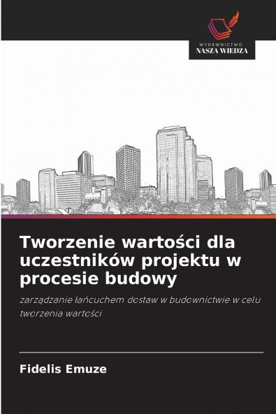 Tworzenie warto?ci dla uczestników projektu w procesie budowy