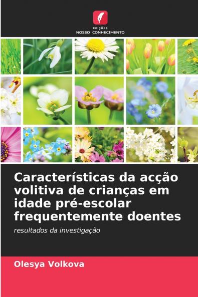 Características da acção volitiva de crianças em idade pré-escolar frequentemente doentes