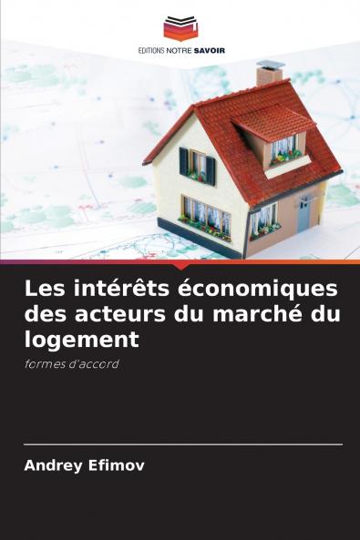 Les intérêts économiques des acteurs du marché du logement