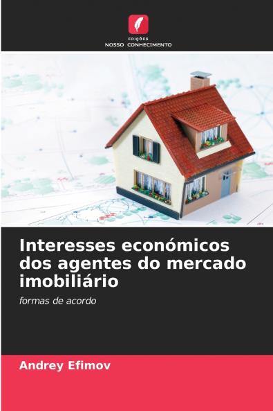 Interesses económicos dos agentes do mercado imobiliário