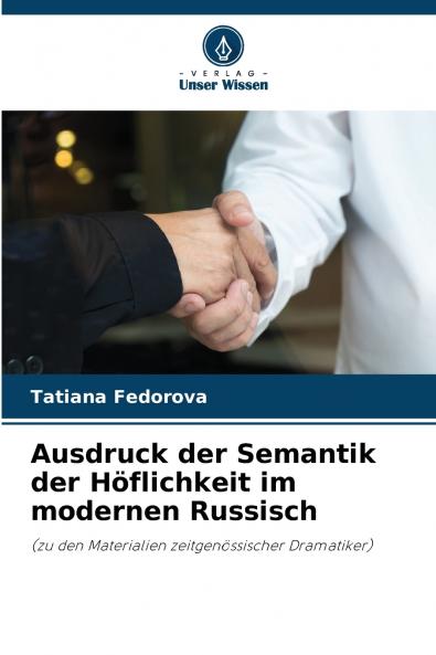 Ausdruck der Semantik der Höflichkeit im modernen Russisch