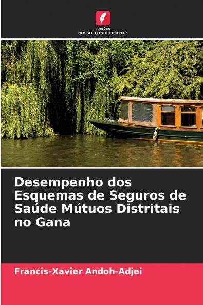 Desempenho dos Esquemas de Seguros de Saúde Mútuos Distritais no Gana