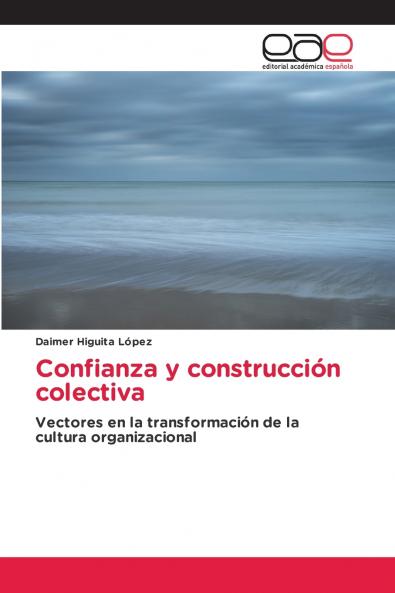 Confianza y construcción colectiva