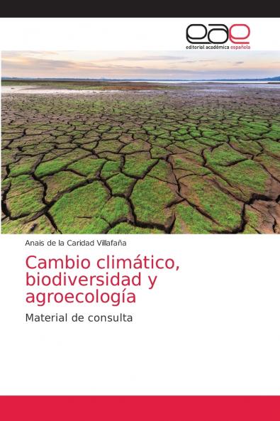 Cambio climático biodiversidad y agroecología