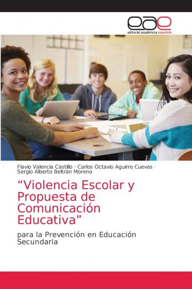 Violencia Escolar y Propuesta de Comunicación Educativa