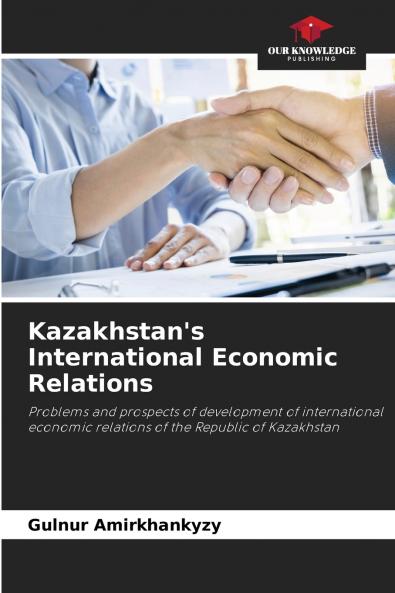 Kazakhstan's International Economic Relations