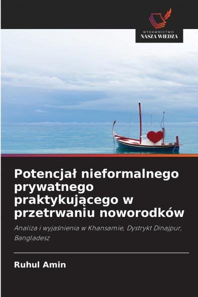 Potencja? nieformalnego prywatnego praktykuj?cego w przetrwaniu noworodków