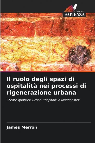 Il ruolo degli spazi di ospitalità nei processi di rigenerazione urbana