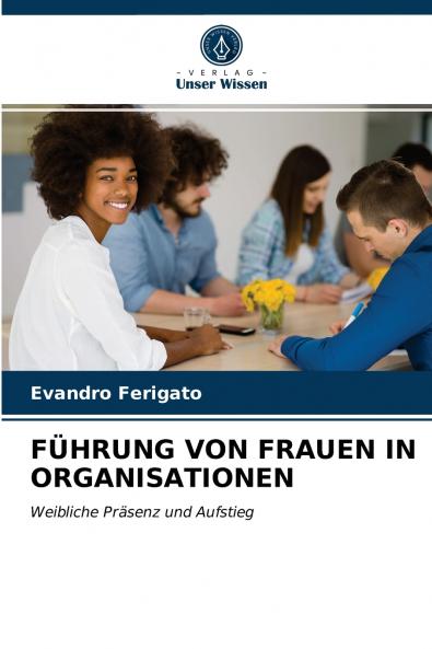 FÜHRUNG VON FRAUEN IN ORGANISATIONEN