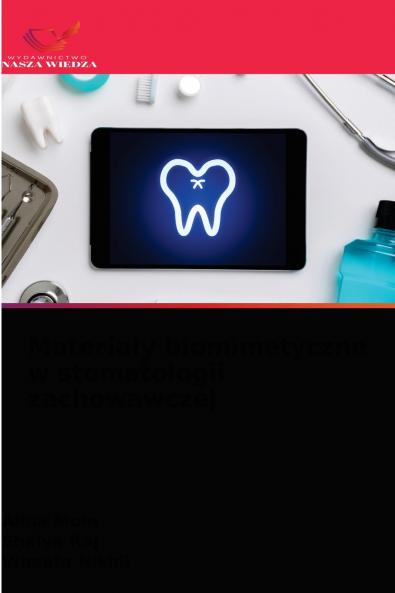 Materia?y biomimetyczne w stomatologii zachowawczej