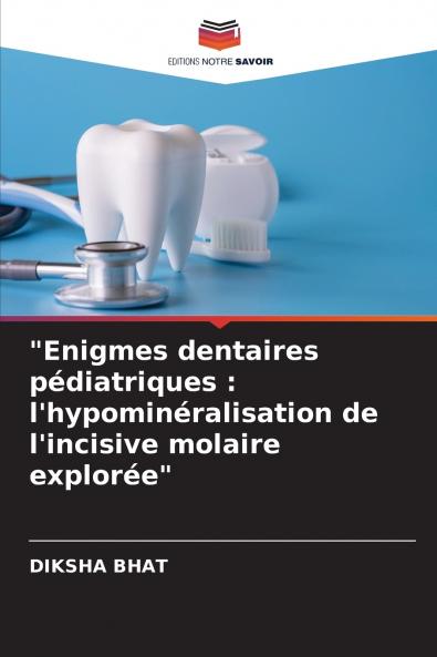 Enigmes dentaires pédiatriques