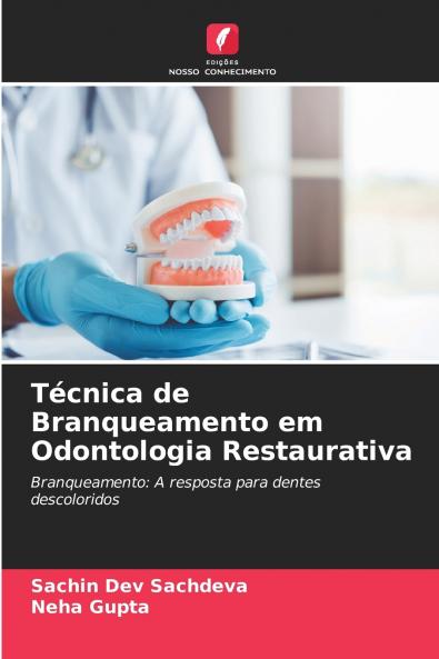 Técnica de Branqueamento em Odontologia Restaurativa