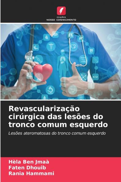 Revascularização cirúrgica das lesões do tronco comum esquerdo