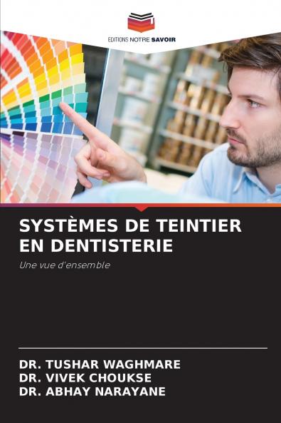 SYSTÈMES DE TEINTIER EN DENTISTERIE