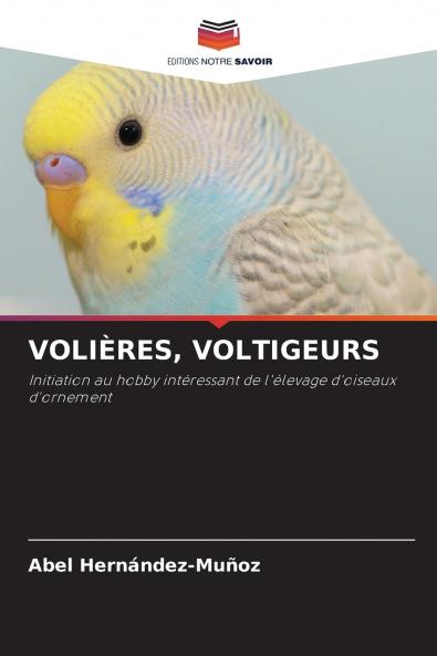 VOLIÈRES VOLTIGEURS