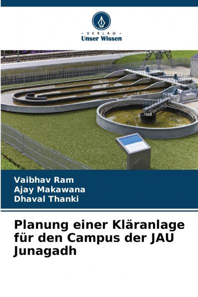 Planung einer Kläranlage für den Campus der JAU Junagadh