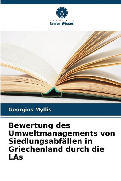 Bewertung des Umweltmanagements von Siedlungsabfällen in Griechenland durch die LAs