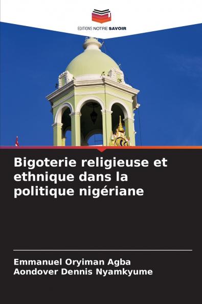 Bigoterie religieuse et ethnique dans la politique nigériane