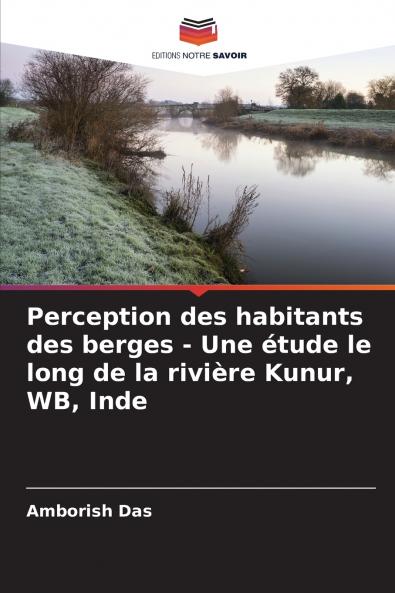 Perception des habitants des berges - Une étude le long de la rivière Kunur WB Inde