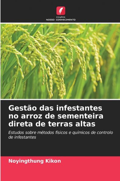 Gestão das infestantes no arroz de sementeira direta de terras altas