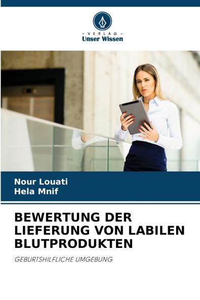 BEWERTUNG DER LIEFERUNG VON LABILEN BLUTPRODUKTEN