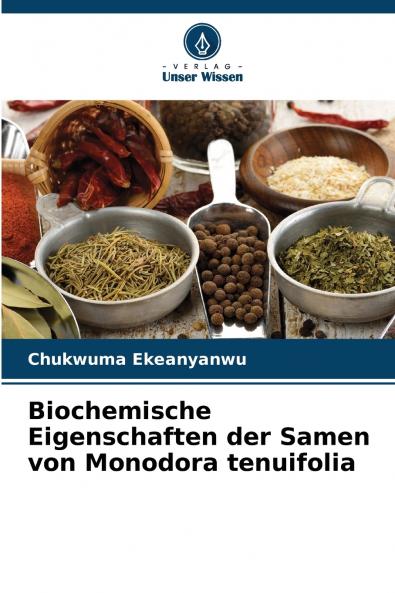 Biochemische Eigenschaften der Samen von Monodora tenuifolia