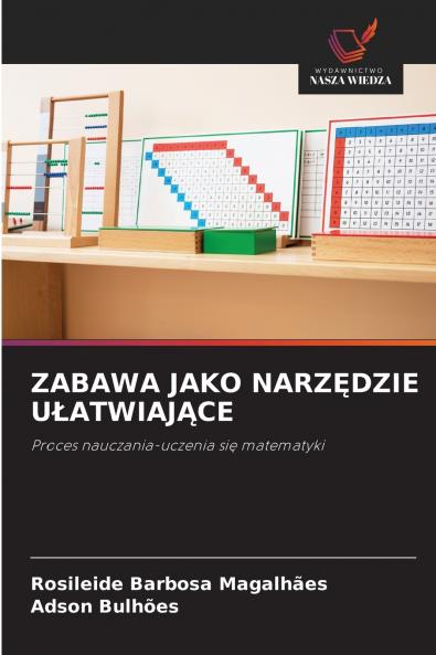 ZABAWA JAKO NARZĘDZIE UŁATWIAJĄCE