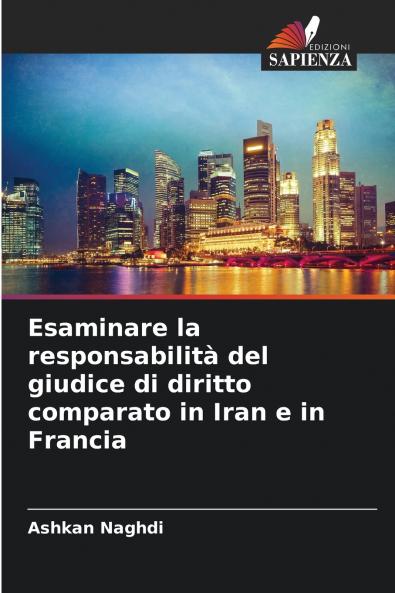 Esaminare la responsabilità del giudice di diritto comparato in Iran e in Francia