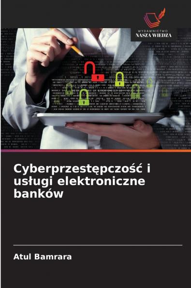 Cyberprzest?pczo?? i us?ugi elektroniczne banków