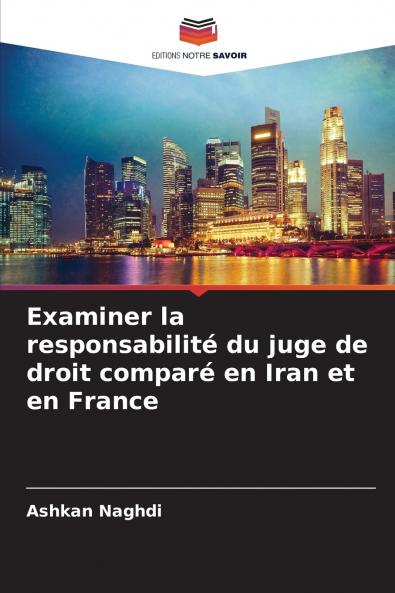 Examiner la responsabilité du juge de droit comparé en Iran et en France
